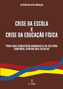 Crise da escola X crise da educa��o f�sica