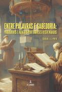 Entre palavras e sabedoria