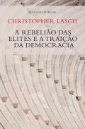 A rebeli�o das elites e a trai��o da democracia