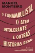 O funambulista, o ateu intolerante e outras hist�rias reais