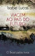 Viagem ao pa�s do futuro