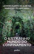 O estranho mundo do confinamento