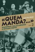 Quem Manda?--- : Nacional-Salazarismo e Estado Novo, 2