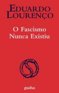 O Fascismo Nunca Existiu