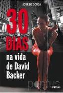 30 dias na vida de David Backer
