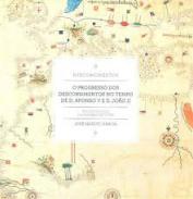 O progresso dos descobrimentos no tempo de D. Afonso V e D. Jo�o II