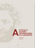 Actas da VI reuni�o internacional de camonistas