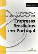 A Globaliza��o e a Internacionaliza��o das Empresas Brasileiras em Portugal