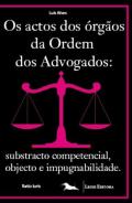 Os Actos dos �rg�os da Ordem dos Advogados