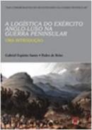 A log�stica do ex�rcito anglo-luso na guerra peninsular