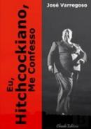 Eu, Hitchcockiano, Me confesso