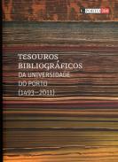 Tesouros bibliogr�ficos da Universidade do Porto (1493-2011)