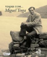 Viajar Com... Miguel Torga