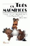 Os tr�s magn�ficos