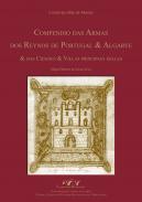 Compendio das armas dos reynos de Portugal & Algarve & das cidades & villas principaes delles