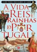A Vida dos Reis e Rainhas de Portugal