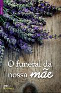 O funeral da nossa m�e