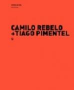 Camilo Rebelo + Tiago Pimentel