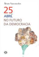 25 de Abril no Futuro da Democracia