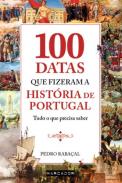 100 datas que fizeram a hist�ria de Portugal