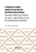 A Pessoa como Objecto de Prova em Processo Penal