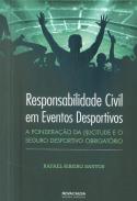 Responsabilidade civil em eventos desportivos :