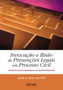 Invoca��o e Ilis�o de Presun��es Legais em Processo Civil