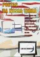 Poetas da Nossa Terra