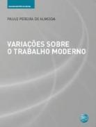 Varia��es sobre o trabalho moderno