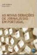 As novas gera��es de jornalistas em Portugal