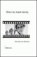 Amo-te Mais Tarde