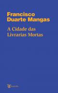 A Cidade das Livrarias Mortas