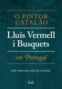 O Pintor Catal�o Llu�s Vermell i Busquets em Portugal