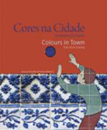 Cores na Cidade, azulejaria da Estrela = Colours in town, tiles from estrela