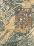 Base A�rea N� 6, 1953-2018