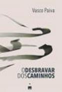 O desbravar dos caminhos