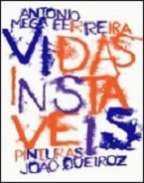 Vidas inst�veis