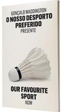 O nosso desporto preferido