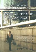 Entre a liberdade e a opress�o