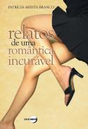 Relatos de uma Rom�ntica Incur�vel