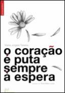 O Cora��o � Puta Sempre � Espera