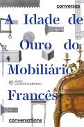 A Idade de Ouro do Mobili�rio Franc�s