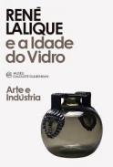 Ren� Lalique e a idade do vidro