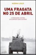 Uma Fragata no 25 de Abril