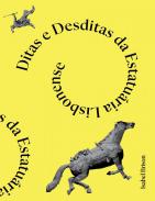 Ditas e desditas da estatu�ria lisbonense