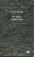 Eu Amo Tarkovski