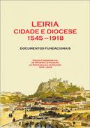 Leiria cidade e diocese 1545-1918