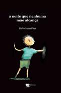 A noite que nenhuma m�o alcan�a