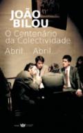 O Centen�rio da Colectividade ; Abril... Abril...