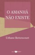 O amanh� n�o existe